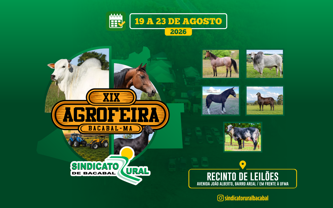 XIX Agrofeira de Bacabal acontecerá de 19 a 23 de agosto e reforça a força do agronegócio no Maranhão