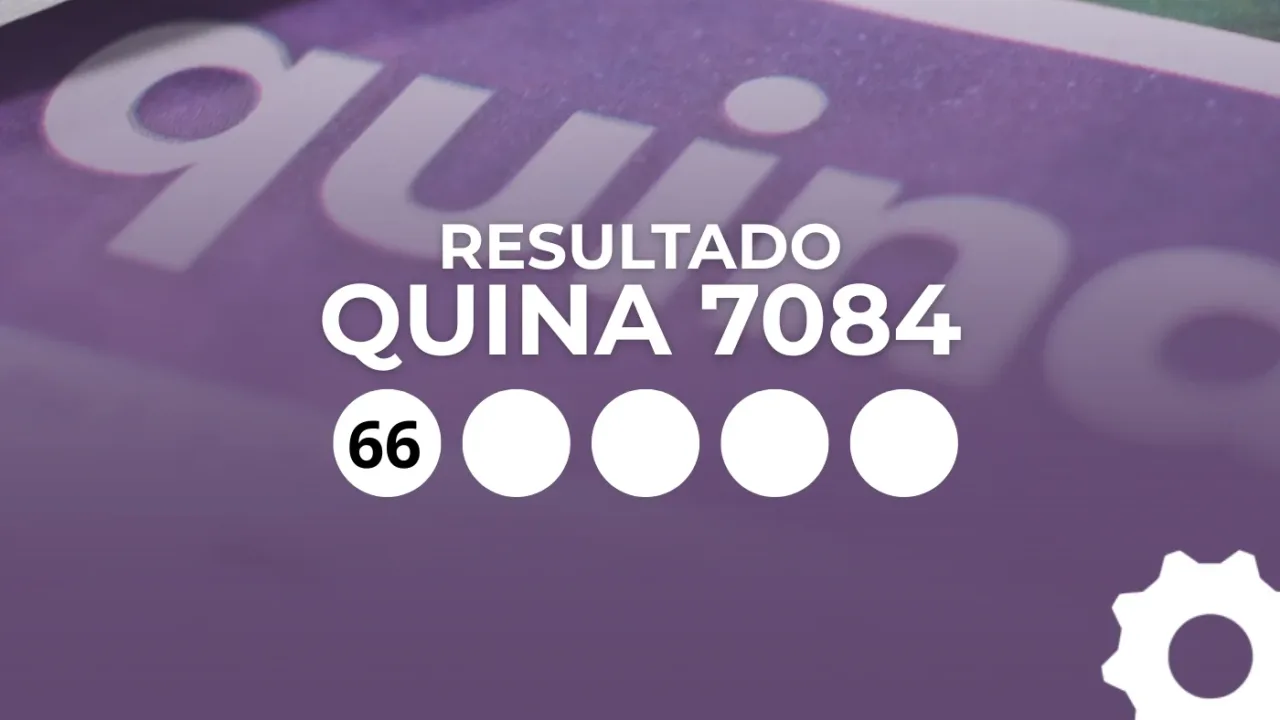 Resultado da Quina 7084 hoje: confira os números sorteados