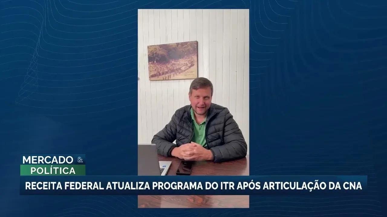 Receita Federal atualiza programa do ITR após articulação da CNA